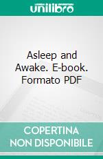 Asleep and Awake. E-book. Formato PDF ebook