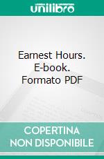 Earnest Hours. E-book. Formato PDF ebook