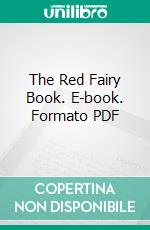 The Red Fairy Book. E-book. Formato PDF ebook di Andrew Lang