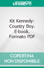 Kit Kennedy: Country Boy. E-book. Formato PDF ebook