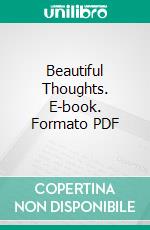 Beautiful Thoughts. E-book. Formato PDF ebook di John Ruskin