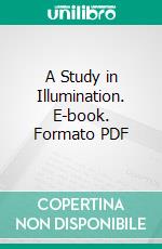 A Study in Illumination. E-book. Formato PDF