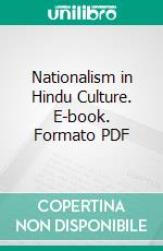 Nationalism in Hindu Culture. E-book. Formato PDF