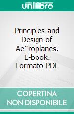 Principles and Design of Ae¨roplanes. E-book. Formato PDF ebook