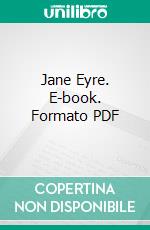 Jane Eyre. E-book. Formato PDF ebook di Charlotte Brontë