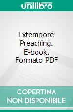 Extempore Preaching. E-book. Formato PDF ebook di Wilder Smith