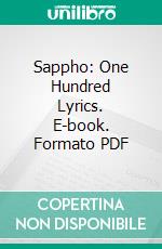 Sappho: One Hundred Lyrics. E-book. Formato PDF