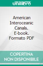 American Interoceanic Canals. E-book. Formato PDF