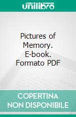 Pictures of Memory. E-book. Formato PDF ebook di Samuel Francis Woolard