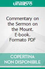 Commentary on the Sermon on the Mount. E-book. Formato PDF