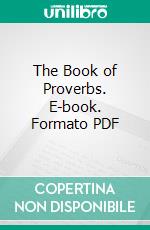 The Book of Proverbs. E-book. Formato PDF ebook di George R. Berry