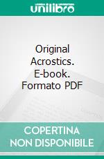 Original Acrostics. E-book. Formato PDF ebook
