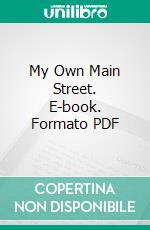 My Own Main Street. E-book. Formato PDF ebook