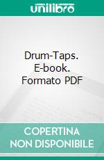 Drum-Taps. E-book. Formato PDF ebook