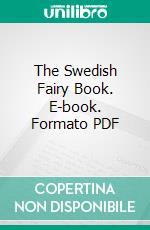 The Swedish Fairy Book. E-book. Formato PDF ebook di Clara Stroebe