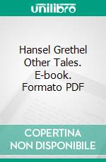 Hansel Grethel Other Tales. E-book. Formato PDF ebook