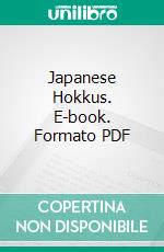 Japanese Hokkus. E-book. Formato PDF ebook