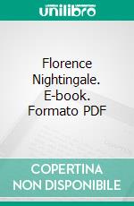 Florence Nightingale. E-book. Formato PDF ebook di Jeannette Covert Nolan