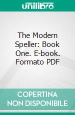 The Modern Speller: Book One. E-book. Formato PDF ebook di Kate van Wagenen