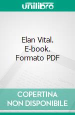 Elan Vital. E-book. Formato PDF ebook di Helen Williston Brown