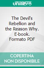 The Devil's Rebellion and the Reason Why. E-book. Formato PDF ebook