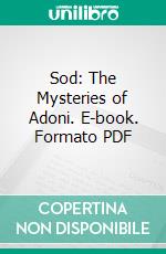 Sod: The Mysteries of Adoni. E-book. Formato PDF ebook