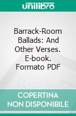 Barrack-Room Ballads: And Other Verses. E-book. Formato PDF ebook