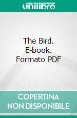 The Bird. E-book. Formato PDF ebook