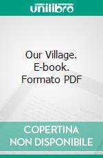 Our Village. E-book. Formato PDF