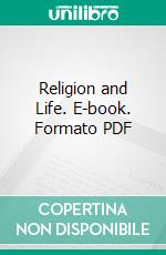 Religion and Life. E-book. Formato PDF ebook