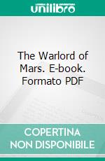 The Warlord of Mars. E-book. Formato PDF ebook di Edgar Rice Burroughs