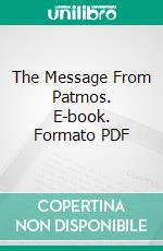 The Message From Patmos. E-book. Formato PDF ebook