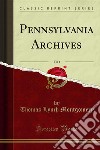 Pennsylvania Archives. E-book. Formato PDF ebook