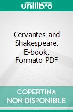 Cervantes and Shakespeare. E-book. Formato PDF ebook di James Fitzmaurice