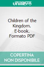 Children of the Kingdom. E-book. Formato PDF ebook