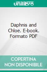 Daphnis and Chloe. E-book. Formato PDF ebook di Longus