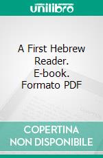 A First Hebrew Reader. E-book. Formato PDF ebook di Duncan Cameron