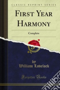 First Year Harmony: Complete. E-book. Formato PDF ebook di William Lovelock