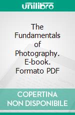 The Fundamentals of Photography. E-book. Formato PDF ebook