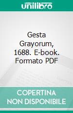 Gesta Grayorum, 1688. E-book. Formato PDF ebook di Malone Society