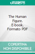 The Human Figure. E-book. Formato PDF ebook di John H. Vanderpoel