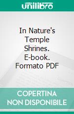 In Nature's Temple Shrines. E-book. Formato PDF ebook