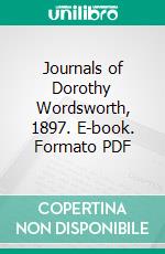 Journals of Dorothy Wordsworth, 1897. E-book. Formato PDF ebook