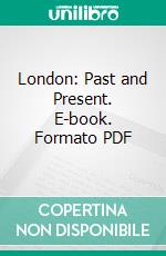 London: Past and Present. E-book. Formato PDF