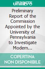 Preliminary Report of the Commission Appointed by the University of Pennsylvania to Investigate Modern Spiritualism. E-book. Formato PDF ebook di Henry Seybert