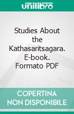 Studies About the Kathasaritsagara. E-book. Formato PDF ebook