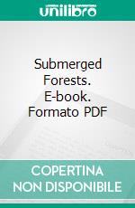 Submerged Forests. E-book. Formato PDF ebook