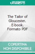 The Tailor of Gloucester. E-book. Formato PDF ebook