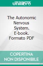 The Autonomic Nervous System. E-book. Formato PDF ebook di John Newport Langley