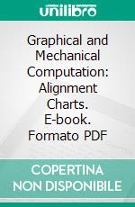 Graphical and Mechanical Computation: Alignment Charts. E-book. Formato PDF